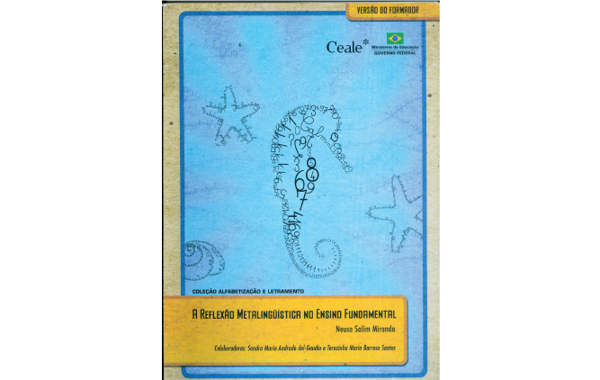 Coleção Alfabetização e Letramento 16 - A reflexão metalinguística do Ensino Fundamental