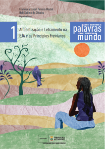 Volume 1 - Alfabetização e Letramento da EJA e os Princípios Freirianos