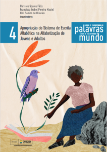 Volume 4 - Apropriação do Sistema de Escrita Alfabética na Alfabetização de Jovens e Adultos