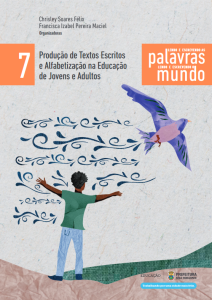 Volume 7 - Produção de textos escritos e Alfabetização na Educação de Jovens e Adultos