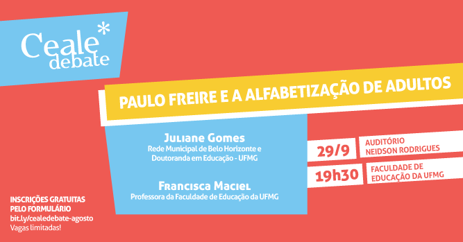 Ceale Debate: Paulo Freire e a alfabetização de adultos
