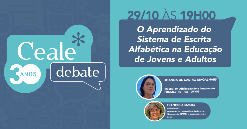 Ceale Debate de outubro vai dialogar sobre desafios do aprendizado do Sistema de Escrita Alfabética na EJA