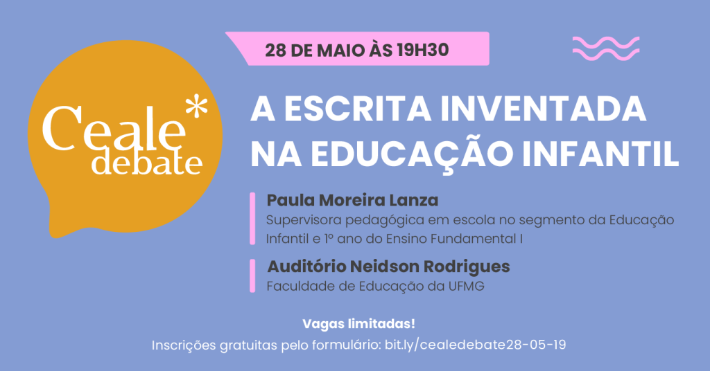 Ceale Debate de maio discutirá Escrita Inventada na Educação Infantil