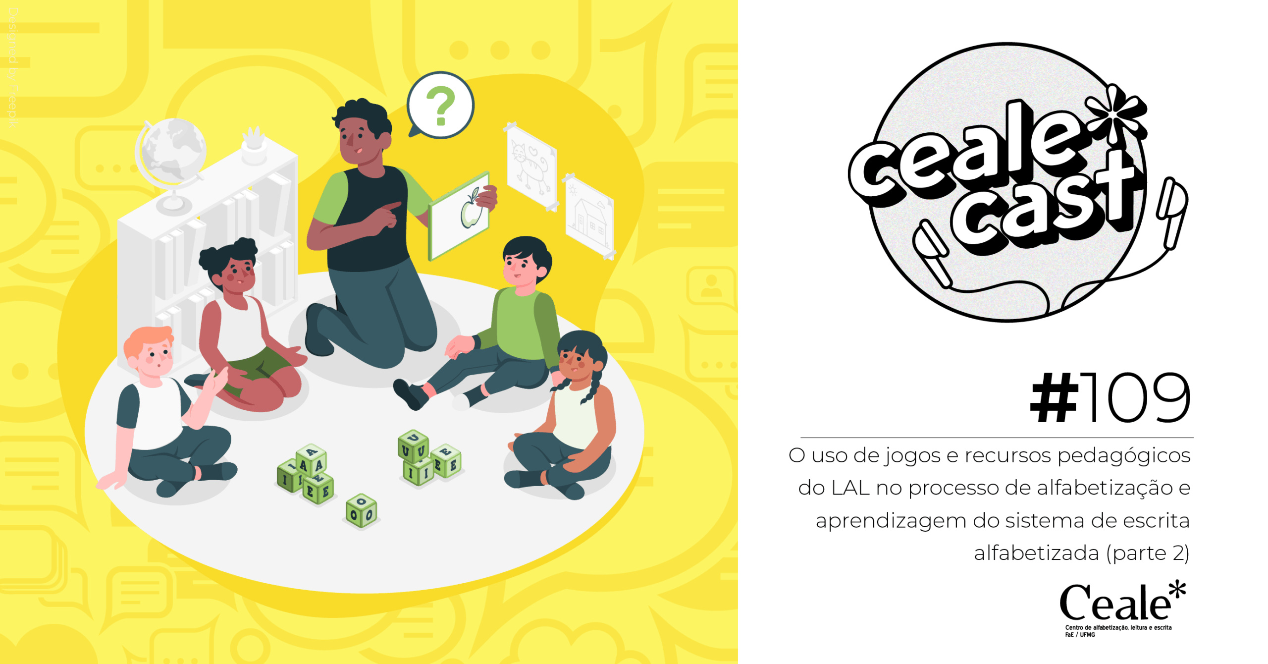 Diálogo sobre recursos e jogos pedagógicos no LAL continua no episódio 109 do Cealecast!